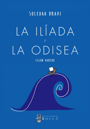 LA ILIADA Y LA ODISEA SEGUN HOMERO