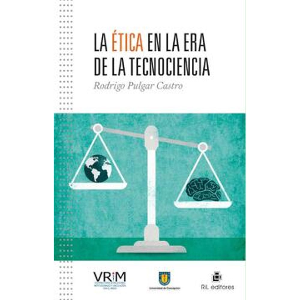 LA ETICA EN LA ERA DE LA TECNOCIENCIA - librerialerner