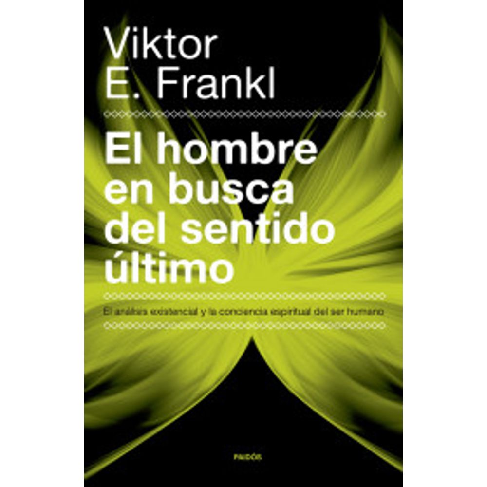 Viktor Frankl: El hombre en busca de sentido. Resumen y análisis