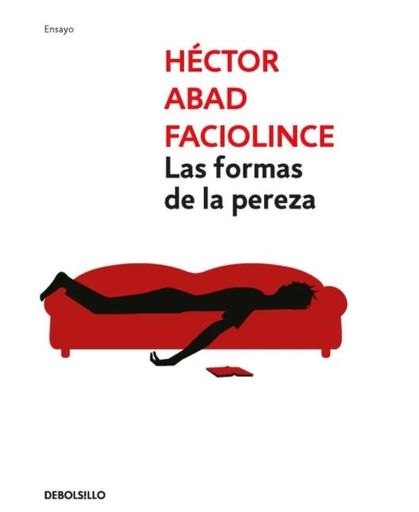 LAS FORMAS DE LA PEREZA