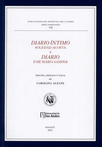 DIARIO INTIMO SOLEDAD ACOSTA Y DIARIO JOSE MARIA SAMPER