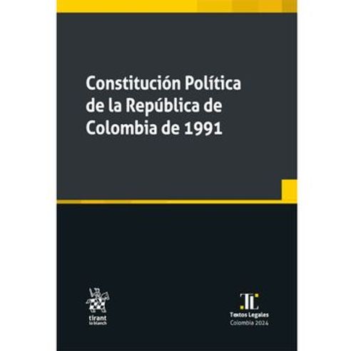 CONSTITUCION POLITICA DE LA REPUBLICA DE COLOMBIA DE 1991