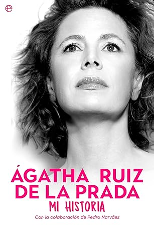 AGATHA RUIZ DE LA PRADA MI HISTORIA