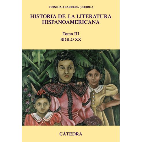 HISTORIA DE LA LITERATURA HISPANOAMERICANA III SIGLO XX