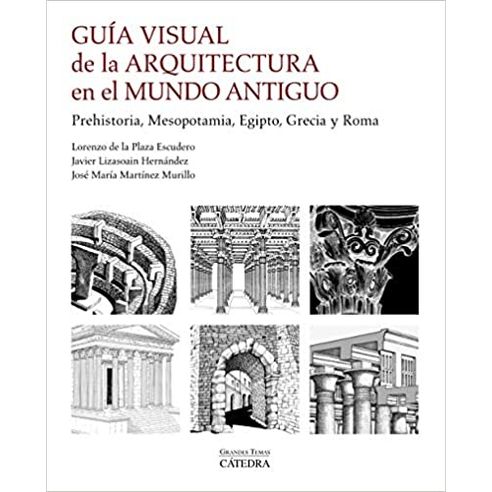 GUIA VISUAL DE LA ARQUITECTURA EN EL MUNDO ANTIGUO