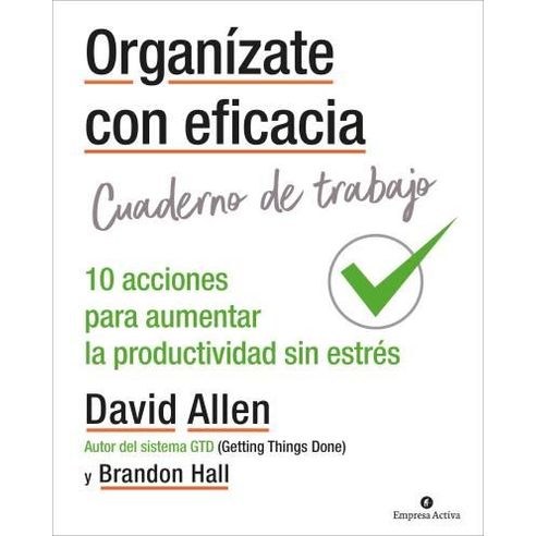 ORGANIZATE CON EFICACIA CUADERNO DE TRABAJO