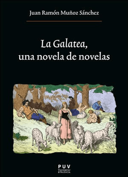 LA GALATEA UNA NOVELA DE NOVELAS