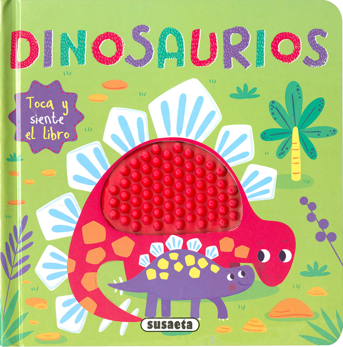 DINOSAURIOS TOCA Y SIENTE EL LIBRO