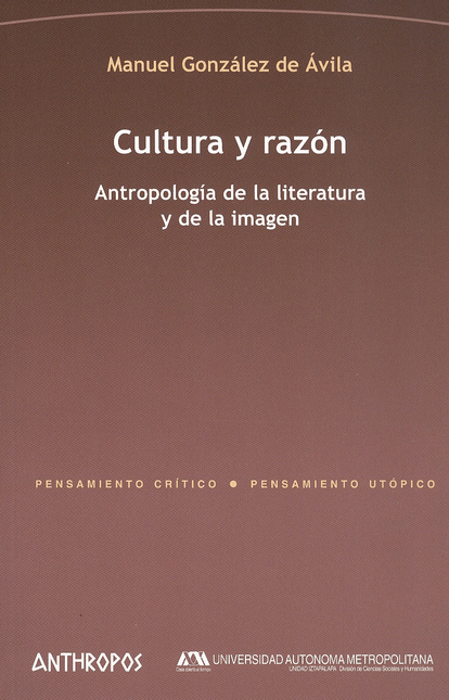CULTURA Y RAZON ANTROPOLOGIA DE LA LITERATURA Y DE LA IMAGEN