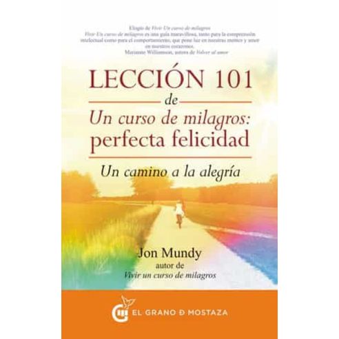 LECCION 101 DE UN CURSO DE MILAGROS PERFECTA FELICIDAD
