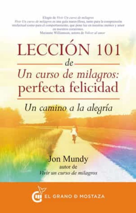 LECCION 101 DE UN CURSO DE MILAGROS PERFECTA FELICIDAD