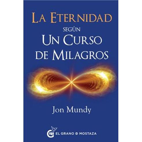 LA ETERNIDAD SEGUN UN CURSO DE MILAGROS