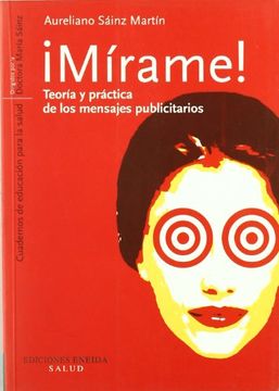 MIRAME TEORIA Y PRACTICA DE LOS MENSAJES PUBLICITARIOS