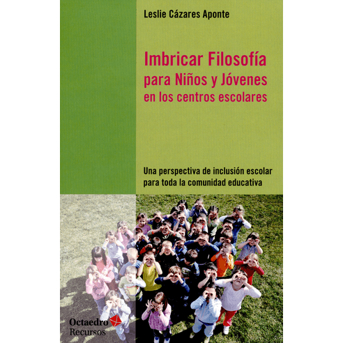 IMBRICAR FILOSOFIA PARA NIÑOS Y JOVENES EN LOS CENTROS ESCOLARES