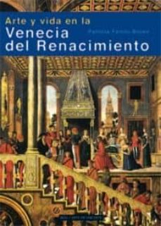 ARTE Y VIDA DE LA VENECIA DEL RENACIMIENTO
