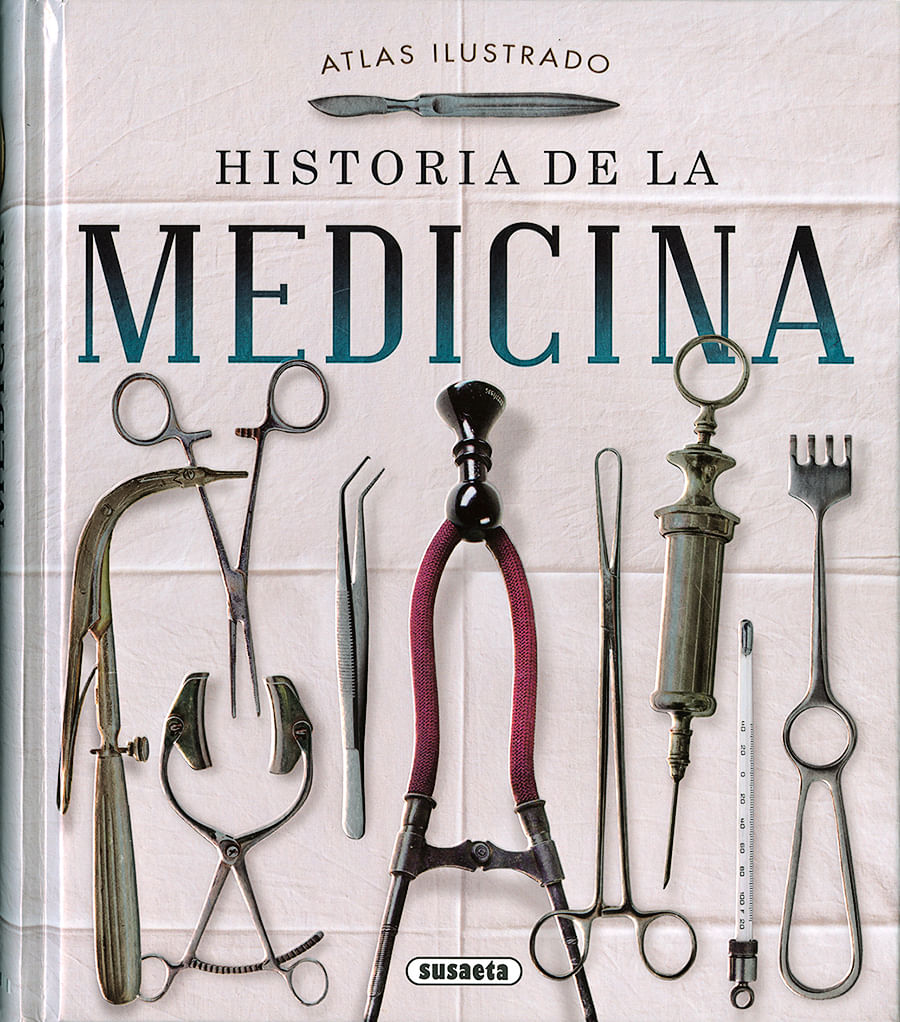 ATLAS ILUSTRADO HISTORIA DE LA MEDICINA