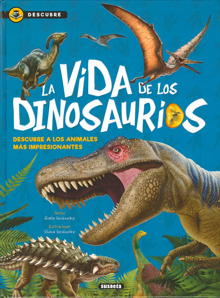 LA VIDA DE LOS DINOSAURIOS