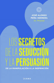 LOS SECRETOS DE LA SEDUCCION Y LA PERSUASION