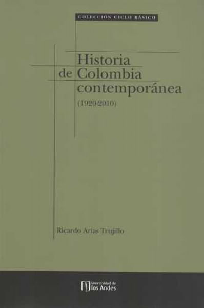 HISTORIA DE COLOMBIA CONTEMPORANEA 1920 2010