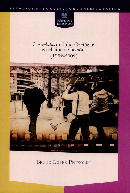 RELATOS DE JULIO CORTAZAR EN EL CINE DE FICCION 1962 2009 CON CD