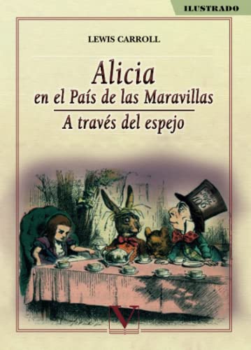 ALICIA EN EL PAIS DE LAS MARAVILLAS A TRAVES DEL ESPEJO