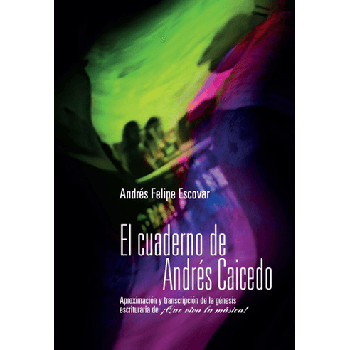 EL CUADERNO DE ANDRES CAICEDO