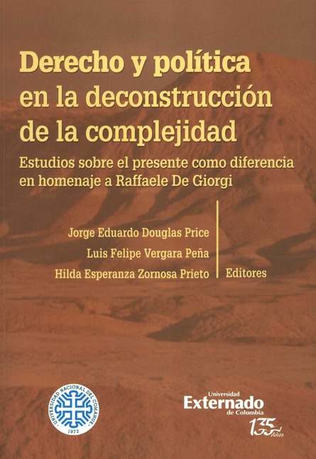 DERECHO Y POLITICA EN LA DECONSTRUCCION DE LA COMPLEJIDAD