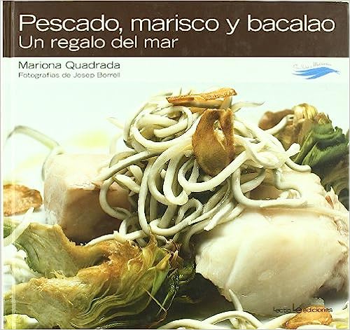 PESCADO MARISCO Y BACALAO UN REGALO DEL MAR
