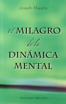 EL MILAGRO DE LA DINAMICA MENTAL