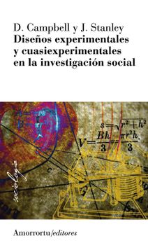DISEÑOS EXPERIMENTALES Y CUASIEXPERIMENTALES EN LA INVESTIGACION SOCIAL