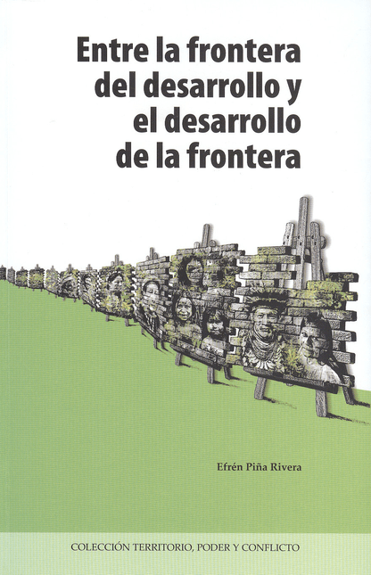 ENTRE LA FRONTERA DEL DESARROLLO Y EL DESARROLLO DE LA FRONTERA