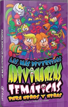 LAS MAS DIVERTIDAS ADIVINANZAS TEMATICAS PARA NIÑOS Y NIÑAS