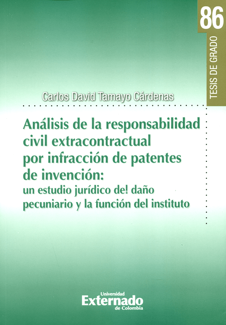 ANALISIS DE LA RESPONSABILIDAD CIVIL EXTRACONTRACTUAL POR INFRACCION DE PATENTES DE INVENCION