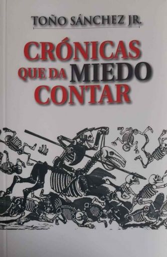 CRONICAS QUE DA MIEDO CONTAR