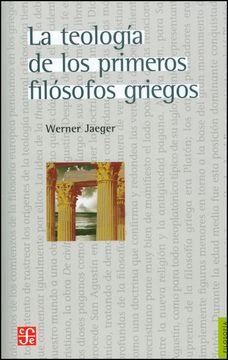 LA TEOLOGIA DE LOS PRIMEROS FILOSOFOS GRIEGOS