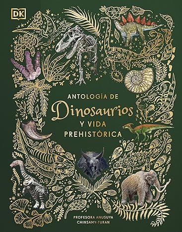 ANTOLOGIA DE DINOSAURIOS Y VIDA PREHISTORICA