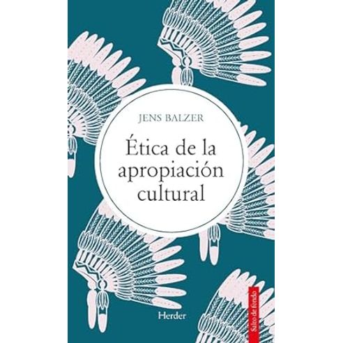 ETICA DE LA APROPIACION CULTURAL