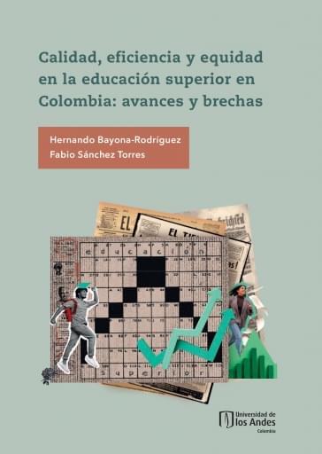 CALIDAD EFICIENCIA Y EQUIDAD EN LA EDUCACION SUPERIOR EN COLOMBIA