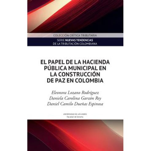 EL PAPEL DE LA HACIENDAD MUNICIPAL EN LA CONSTRUCCION DE PAZ EN COLOMBIA