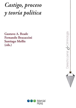 CASTIGO PROCESO Y TEORIA POLITICA