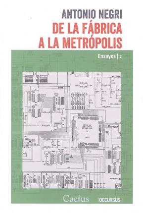 DE LA FABRICA A LA METROPOLIS