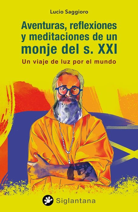 AVENTURAS REFLEXIONES Y MEDITACIONES DE UN MONJE DEL S XXI