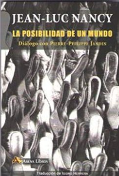 LA POSIBILIDAD DE UN MUNDO