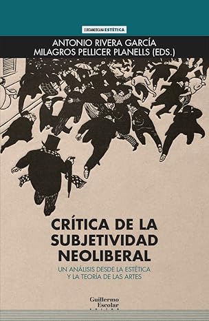 CRITICA DE LA SUBJETIVIDAD NEOLIBERAL