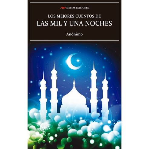 LOS MEJORES CUENTOS DE LAS MIL Y UNA NOCHES