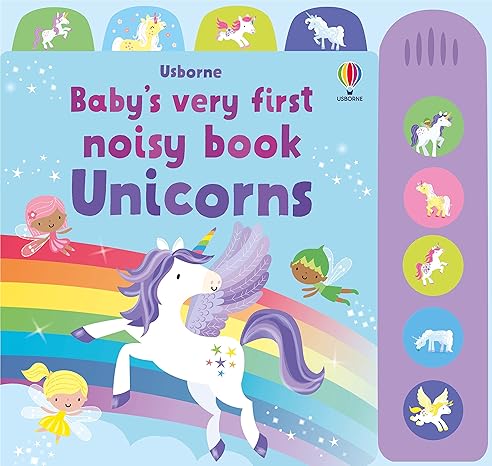 BABY S VERY FIRST NOISY BOOK UNICORNS
