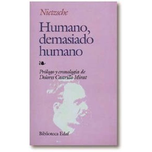 HUMANO DEMASIADO HUMANO