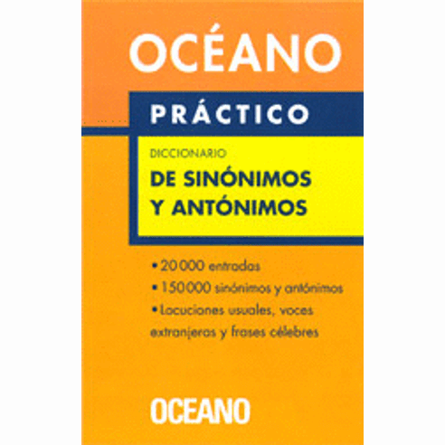 DICCIONARIO OCEANO PRACTICO DE SINONIMOS Y ANTONIMOS