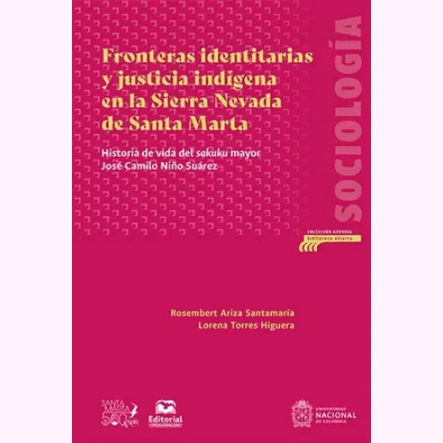 FRONTERAS IDENTITARIAS Y JUSTICIA INDIGENA EN LA SIERRA NEVADA DE SANTA MARTA