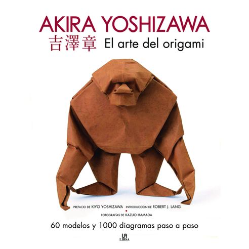 El Arte del Origami. Akira Yoshizawa